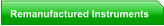 Remanufactured Instruments